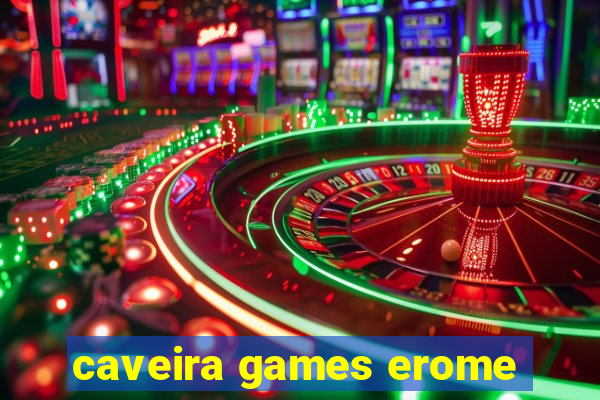 caveira games erome